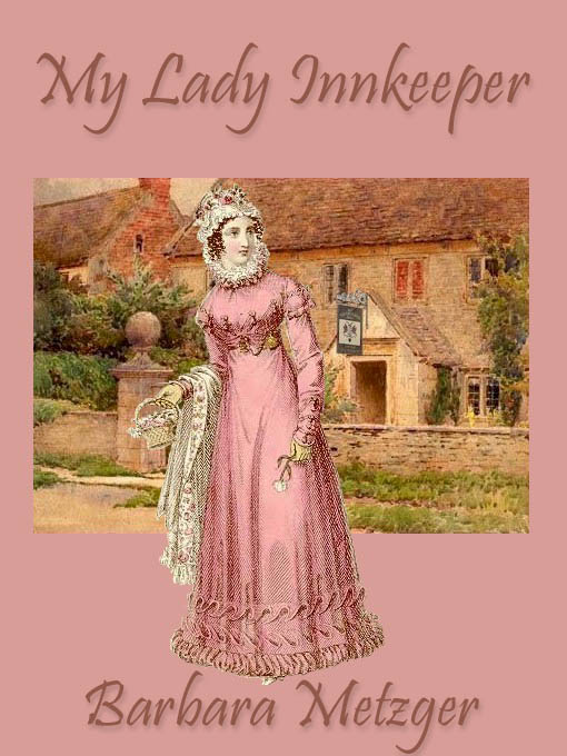 Title details for My Lady Innkeeper by Barbara Metzger - Wait list